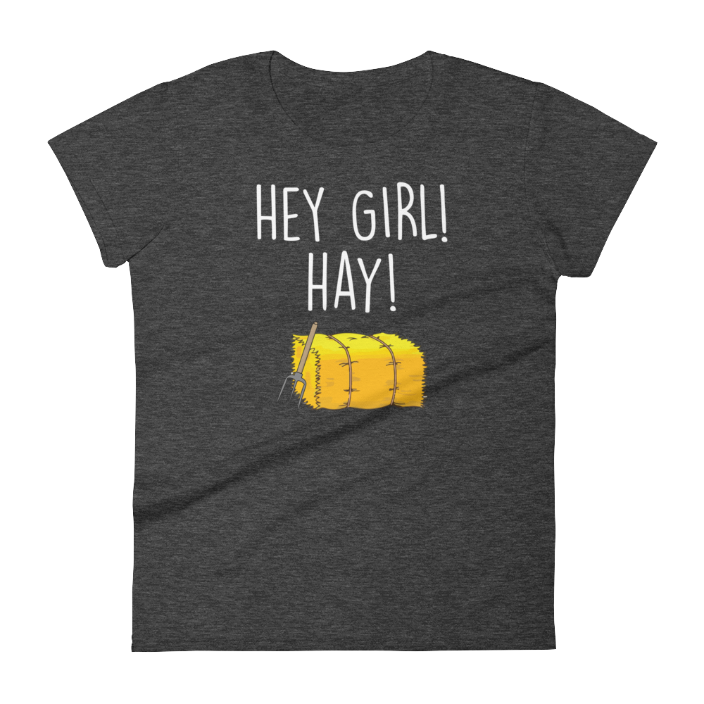 Hey Girl Hay (Ladies)-Swish Embassy