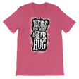 I Heard You Want A Bear Hug-T-Shirts-Swish Embassy