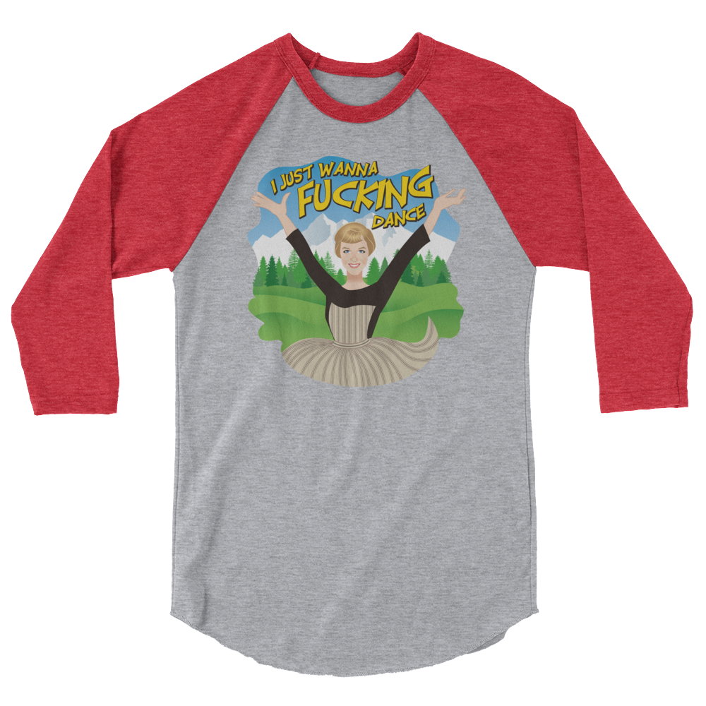 I Just Wanna F*cking Dance (Raglan)-Raglan-Swish Embassy