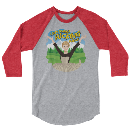 I Just Wanna F*cking Dance (Raglan)-Raglan-Swish Embassy