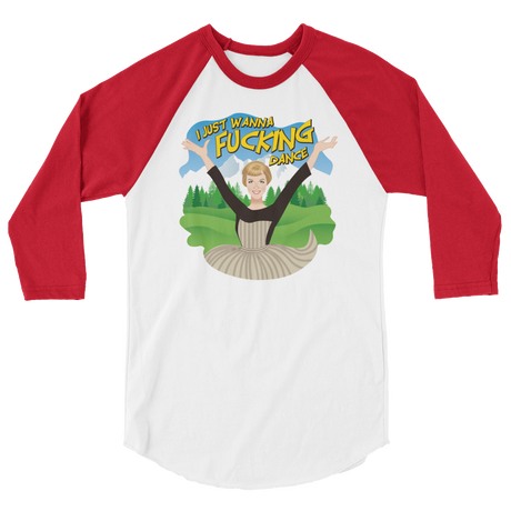 I Just Wanna F*cking Dance (Raglan)-Raglan-Swish Embassy