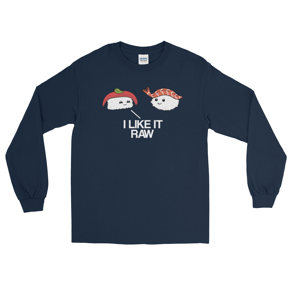 I Like it Raw (Long Sleeve)-Long Sleeve-Swish Embassy