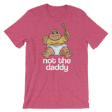 Not the Daddy-T-Shirts-Swish Embassy