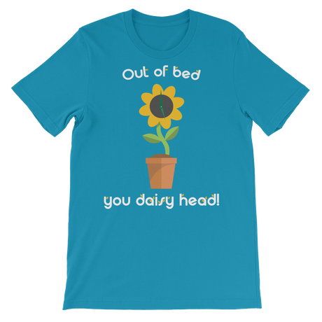 Out of bed you daisy head!-T-Shirts-Swish Embassy