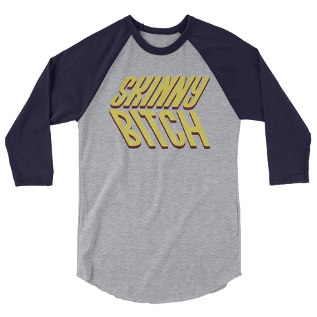 Skinny Bitch (Raglan)-Raglan-Swish Embassy