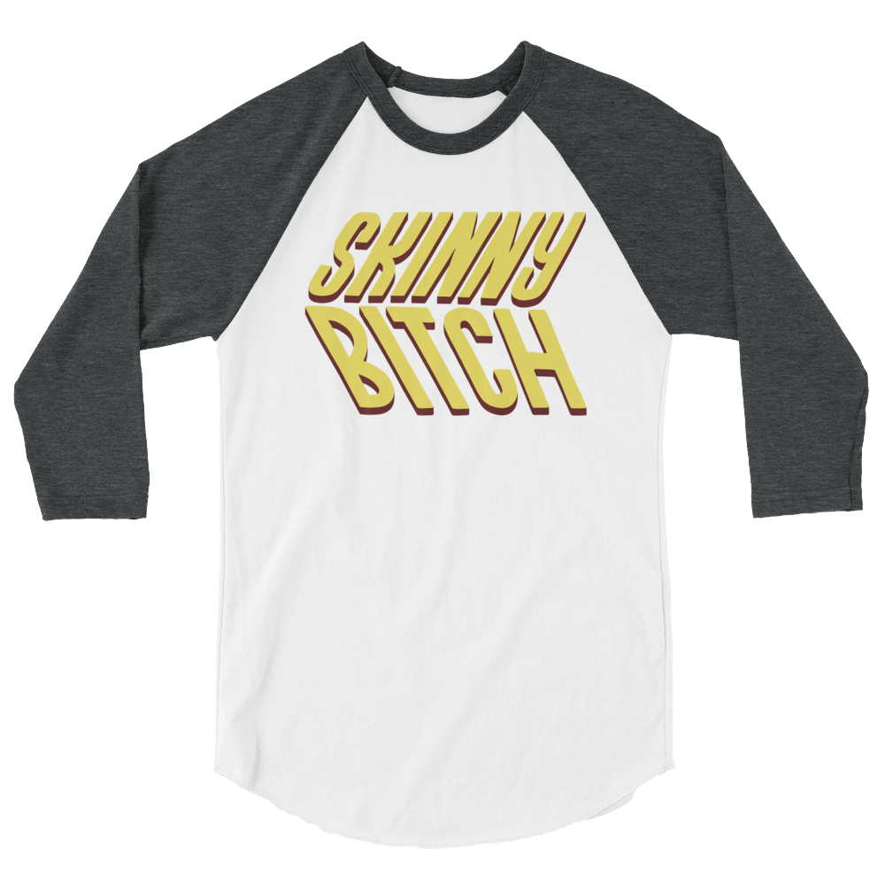 Skinny Bitch (Raglan)-Raglan-Swish Embassy