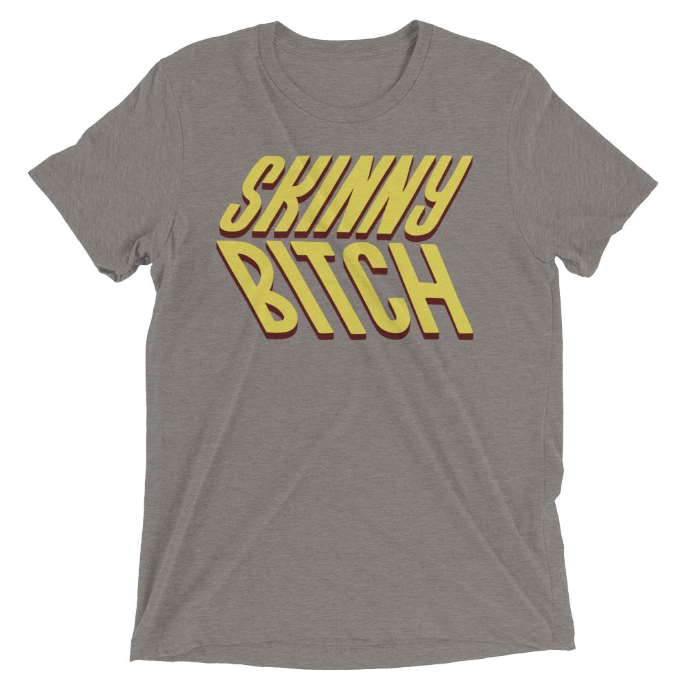 Skinny Bitch (Retail Triblend)-Triblend T-Shirt-Swish Embassy