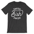 Swish Swish Bish-T-Shirts-Swish Embassy