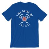 Tina Bring Me the Ax-T-Shirts-Swish Embassy