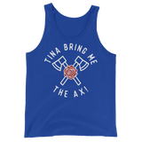 Tina Bring Me the Ax (Tank Top)-Tank Top-Swish Embassy