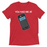 You Had Me At Sup (Retail Triblend)-Triblend T-Shirt-Swish Embassy