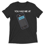 You Had Me At Sup (Retail Triblend)-Triblend T-Shirt-Swish Embassy