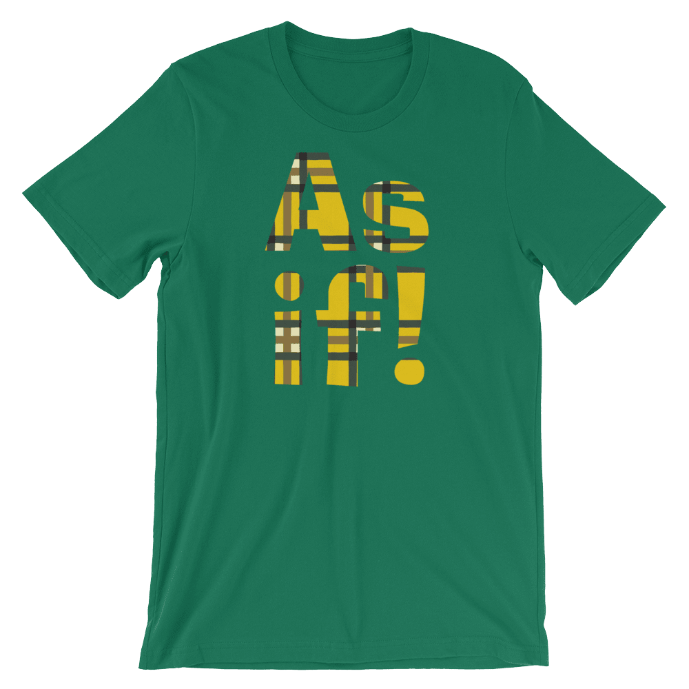 As If!-T-Shirts-Swish Embassy