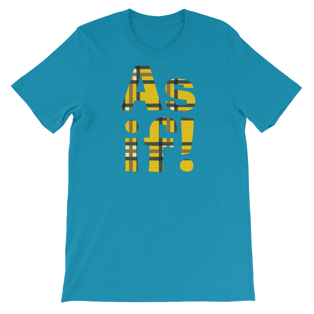 As If!-T-Shirts-Swish Embassy