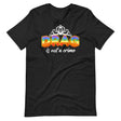 Drag is not a Crime-T-Shirts-Swish Embassy