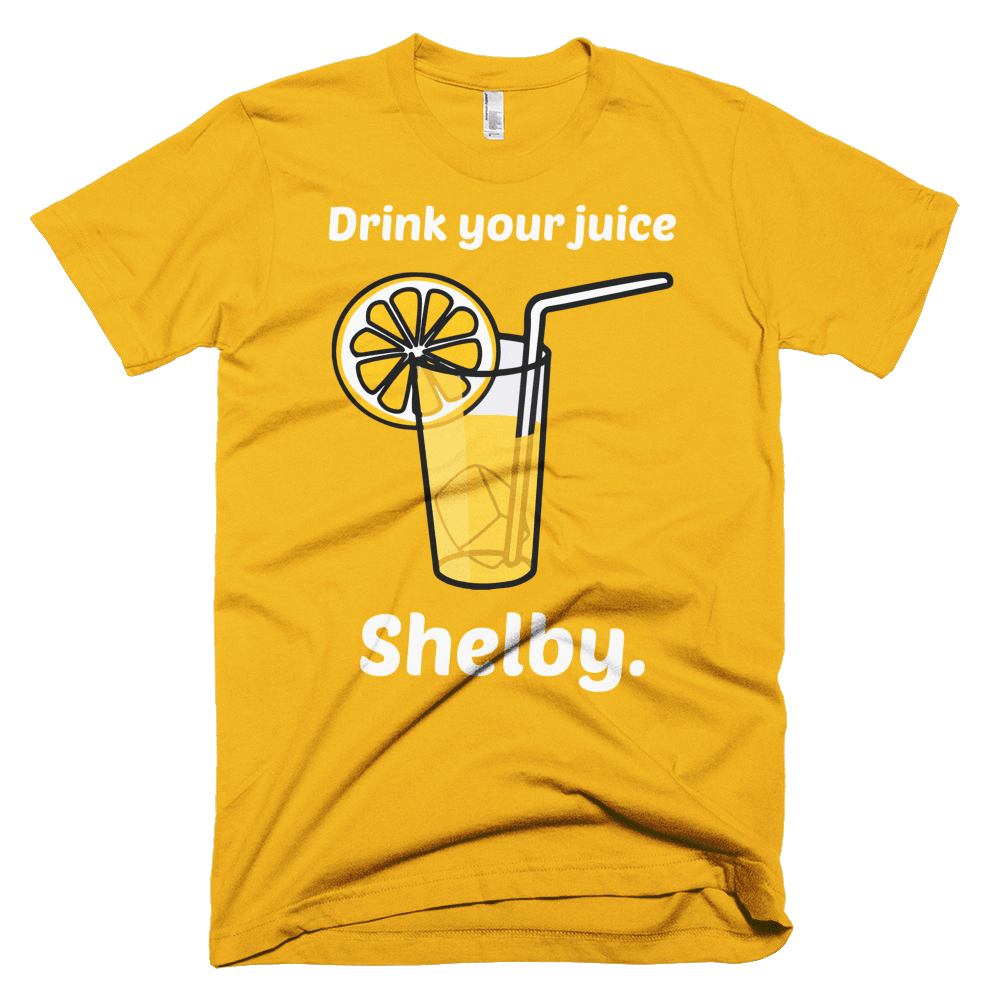 Drink Your Juice Shelby-T-Shirts-Swish Embassy