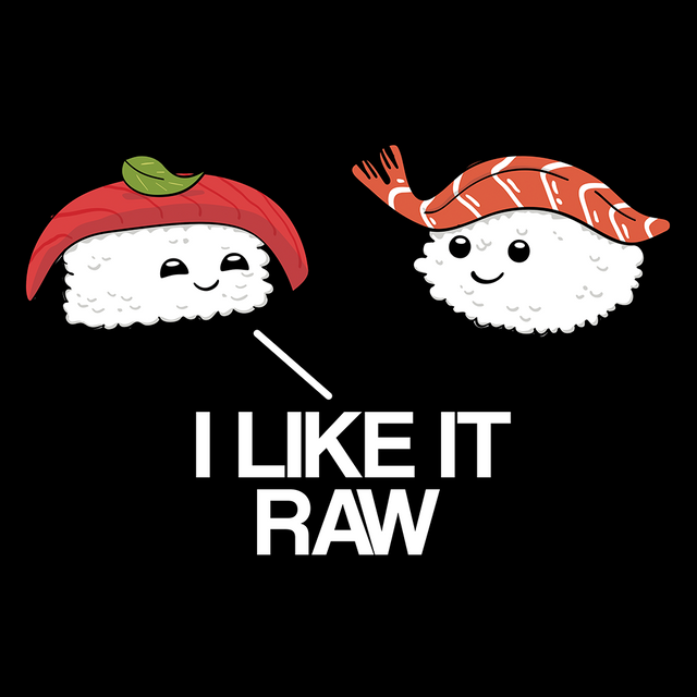I Like it Raw-T-Shirts-Swish Embassy