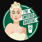 I've Switched Baristas-T-Shirts-Swish Embassy