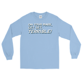 On Your Mark, Get Set, Terrible! (Long Sleeve)-Long Sleeve-Swish Embassy