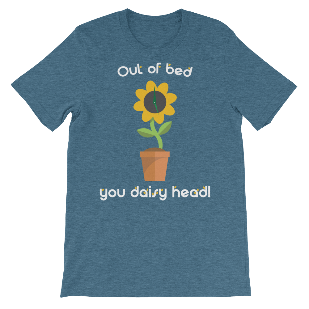 Out of bed you daisy head!-T-Shirts-Swish Embassy